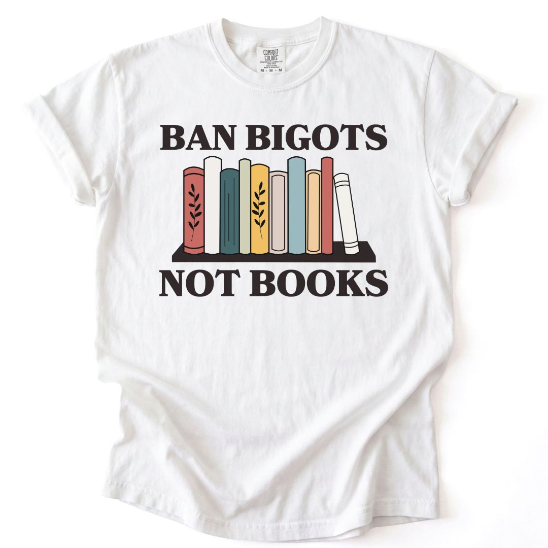 Ban Bigots Not Books Bookshelf Tee