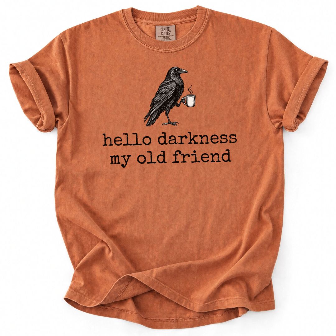 Hello Darkness My Old Friend Coffee Lover Tee